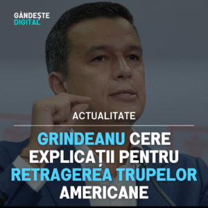 retragerea trupelor americane din România – reacția Guvernului și a lui Grindeanu